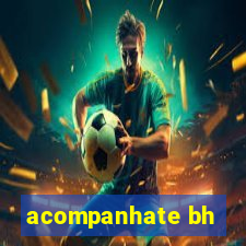 acompanhate bh